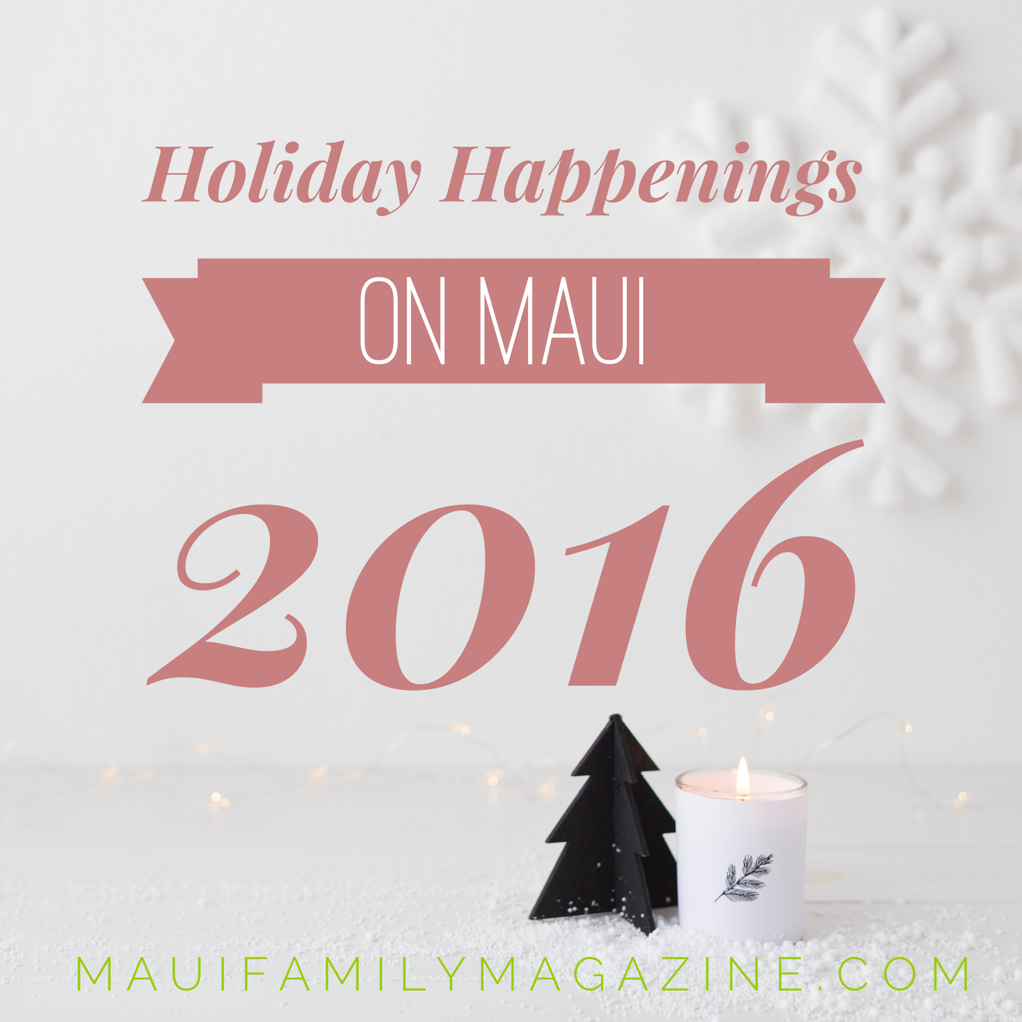 Holiday Happenings on Maui 2016