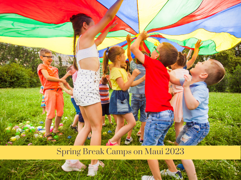 Spring Break Camps 2023 - Maui Family Magazine